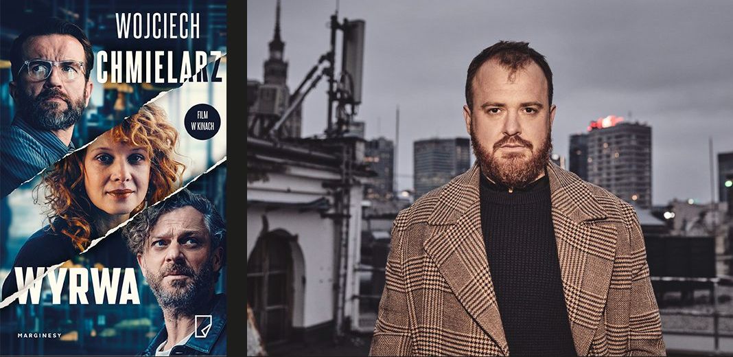     Musimy mieć do siebie zaufanie jako artyści - rozmowa z Wojciechem Chmielarzem o ekranizacji Wyrwy [WYWIAD]